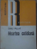 MOARTEA COTIDIANA-DINU PILLAT