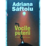 VOCILE PUTERII. DE VORBA CU PURTATORII DE CUVANT-ADRIAN SAFTOIU-230691
