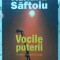 VOCILE PUTERII. DE VORBA CU PURTATORII DE CUVANT-ADRIAN SAFTOIU-230691
