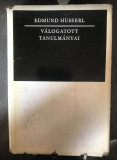 Valogatott Tanulmanyai Studii alese (&icirc;n maghiara)/ Edmund Husserl