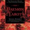 The Daemon Tarot: The Forbidden Wisdom of the Infernal Dictionary [With Book(s)]