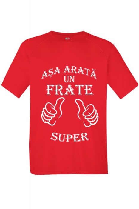 TRICOU DEDICATIE "ASA ARATA UN FRATE SUPER" ROSU TRICOU DEDICATIE "ASA ARATA UN FRATE SUPER" ROSU