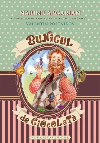 Bunicul de ciocolata &ndash; Narine Abgarian, Valentin Postnikov