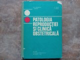 PATOLOGIA REPRODUCTIEI SI CLINICA OBSTETRICALA - Gh. Drugociu, I. Boitor, 1977