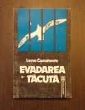EVADAREA TACUTA - 3000 DE ZILE SINGURA IN INCHISORI - LENA CONSTANTE