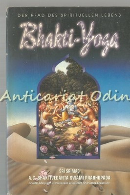 Der Pfad Des Spirituellen Lebens Bhakti-Yoga - Bhaktivedanta Swami Prabhupada