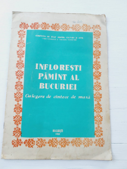 Infloresti pamant al bucuriei, culegere de cantece de masa, Bucuresti 1962