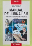 Manual de jurnalism. Tehnici fundamentale de redactare, vol. I - Mihai Coman (coordonator)