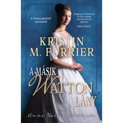 A m&amp;aacute;sik Watton l&amp;aacute;ny - Anne Watton t&amp;ouml;rt&amp;eacute;nete - Kristin M. Furrier foto