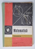 MATEMATICA , GEOMETRIE , MANUAL PENTRU CLASA A VI -A de ION CUCULESCU si CONSTANTIN OTTESCU , 1980