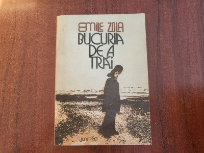 Bucuria de a trai de Emile Zola foto