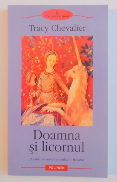 DOAMNA SI LICORNUL de TRACY CHEVALIER , 2005