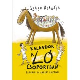 Kalandok a L&oacute; csoportban - Szab&oacute; Borb&aacute;la