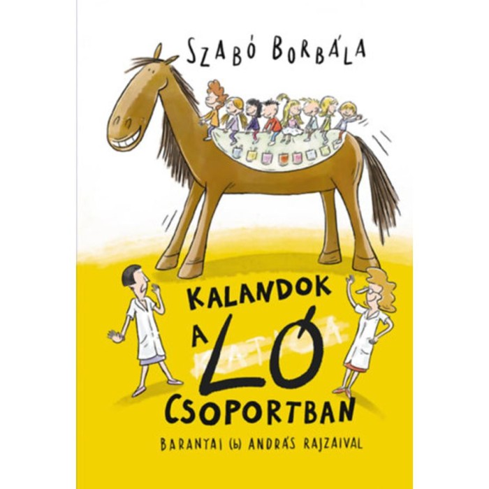 Kalandok a L&oacute; csoportban - Szab&oacute; Borb&aacute;la