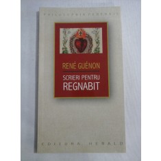 SCRIERI PENTRU REGNABIT (1925-1927) - RENE GUENON