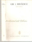 Opere. Teatru - Gib I. Mihaescu, Minerva 1985, 489 pagini, Coperta Cartonata