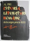 Istoria literaturii romane de la origini pana la 1830 &ndash; Al. Piru