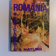 ROMANIA O ENCICLOPEDIE A NATURII de ION MANTA , BUCURESTI 1992