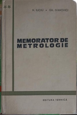 MEMORATOR DE METROLOGIE VOL.2-N. ILIOIU, GH. IVANOVICI-221287 foto