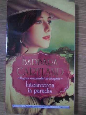 INTOARCEREA IN PARADIS-BARBARA CARTLAND