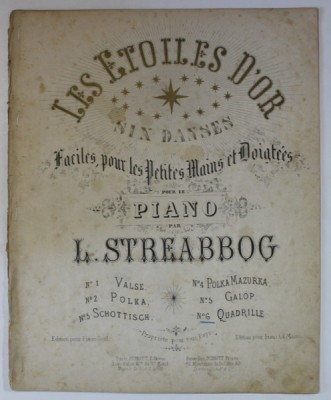 LES ETOILES D &amp;#039;OR , QUADRILLE pour le piano par L. STREABBOG , CCA. 1900 , PARTITURA foto