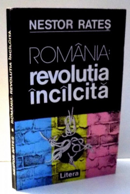 ROMANIA: REVOLUTIA INCALCITA de NESTOR RATES , 1994 foto