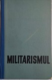 Militarismul (Studiu istoric) - V. I. Skopin, Carte Anticariat
