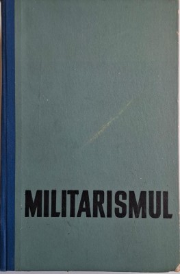 Militarismul (Studiu istoric) &amp;ndash; V. I. Skopin foto