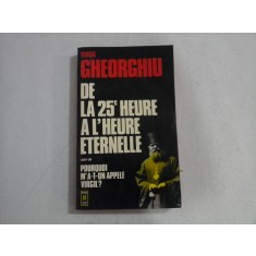 VIRGIL GHEORGHIU - DE LA 25eme HEURE A L&#039;HEURE ETERNELLE