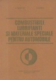 D. Marincas - Combustibili, lubrifianti si materiale speciale pentru automobile