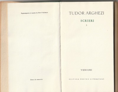 TUDOR ARGHEZI - SCRIERI 3 ( VERSURI - INSCRIPTII ) foto