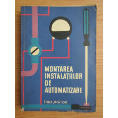 D. M. Vainstein - Montarea instalatiilor de automatizare