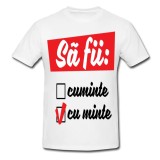 Tricou &quot; Cuminte / cu minte &quot;