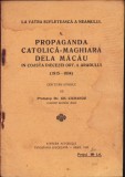 775SPN Propaganda catolică-maghiară dela Măcău 1925 Ciuhandu semnat Meteș