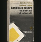 Cumpara ieftin LEGISLAȚIA RUTIERĂ COMENTATĂ ȘI ADNOTATĂ - CORNELIU TURIANU, CRISTINA TURIANU