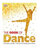 The Book of Dance - Hardcover - Lorrie Mack - DK Publishing (Dorling Kindersley)