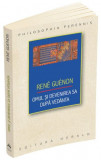 Omul si devenirea sa dupa Vedanta - Rene Guenon