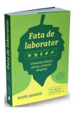 Fata de laborator - Paperback - Hope Jahren - Publica