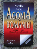 Nicolae Baciu - Agonia Romaniei