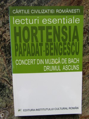 Hortensia Papadat-Bengescu , concert din muzica de Bach , Drumul ascuns foto