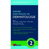 Ghid Practic de Dermatologie Oxford (Ghidurile Medicale Oxford) - Susan Burge, Rubeta Matin, Dinny Wallis, Calin Giurcaneanu, Florica Sandru