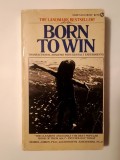 Muriel James; Dorothy Jongeward - Born to Win: Transactional Analysis with Gestalt Experiments