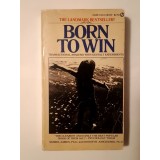 Muriel James; Dorothy Jongeward - Born to Win: Transactional Analysis with Gestalt Experiments
