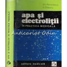 Apa Si Electrolitii In Practica Medicala - Gh. Panaitescu, D. Olteanu