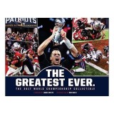 New England Patriots : The Greatest Ever.