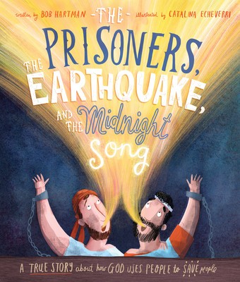 The Prisoners, the Earthquake, and the Midnight Song: A True Story about How God Uses People to Save People foto
