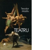 Teatru - Teodor Mazilu