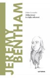 Descopera filosofia. Jeremy Bentham - Didier Contadini