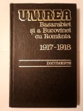 Ion Calafeteanu; Viorica Moisuc (ed.) - Unirea Basarabiei și a Bucovinei cu Rom&acirc;nia 1917-1918: documente