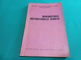 &Icirc;NDRUMĂTORUL INSTRUCTORULUI SPORTIV / OCTAVIAN BANATAN / UZ INTERN/ 1965 *G